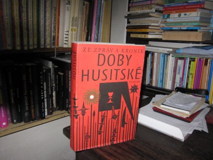 Ze zpráv a kronik doby husitské