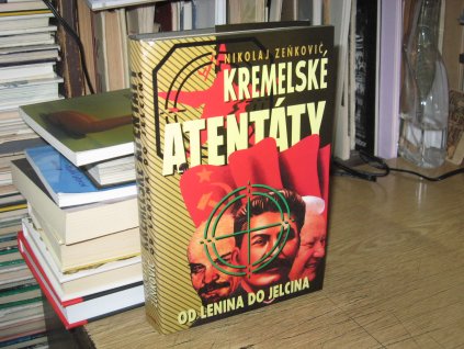 Kremelské atentáty. Od Lenina do Jelcina