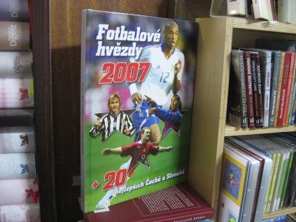 Fotbalové hvězdy 2007 + 20 nejlepších českých a slovenských hráčů