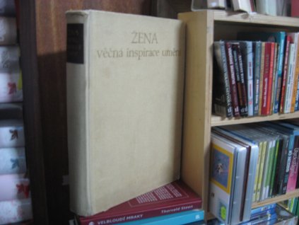Žena. Věčná inspirace umění