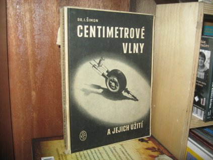 Centimetrové vlny a jejich užití