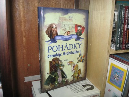 Pohádky čaroděje Archibalda I. - díl III.
