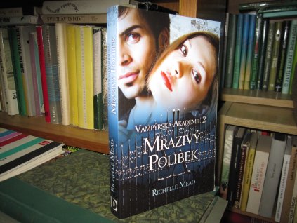 Vampýrská akademie 2 - Mrazivý polibek