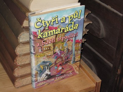 Čtyři a půl kamaráda a bdělí trpaslíci