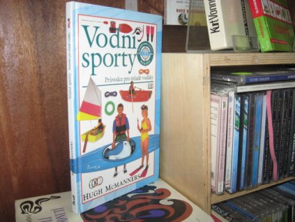 Vodní sporty. Průvodce pro mladé vodáky