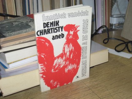 Deník chartisty aneb Stalo se v kraji zvykem