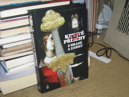 Krvavé příběhy z hradů a zámků