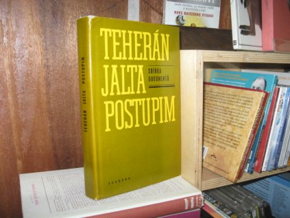 Teherán - Jalta - Postupim. Sborník dokumentů