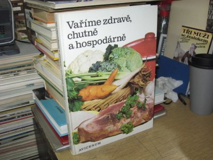 Vaříme zdravě, chutně a hospodárně