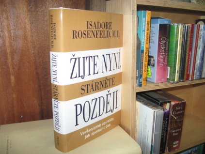 Žijte nyní, stárněte později