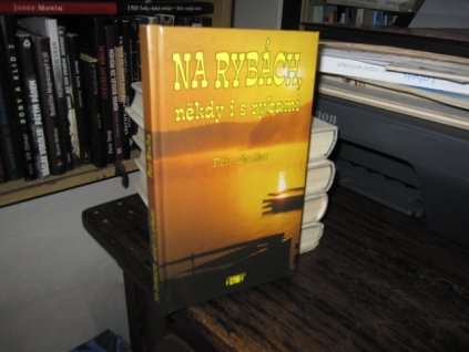 Na rybách, někdy i s rybami