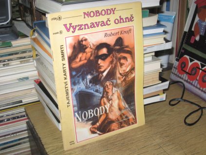 Nobody svazek 6: Vyznavač ohně