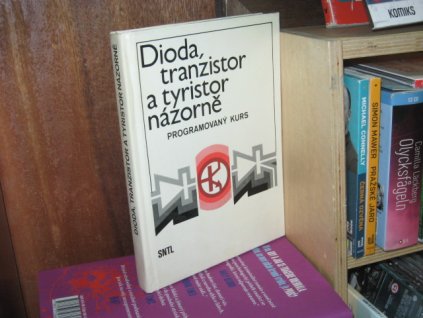 Dioda, tranzistor a tyristor názorně: Programovaný kurs