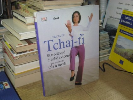 Tchaj-ťi: Starodávné čínské cvičení pro uvolnění těla a mysli