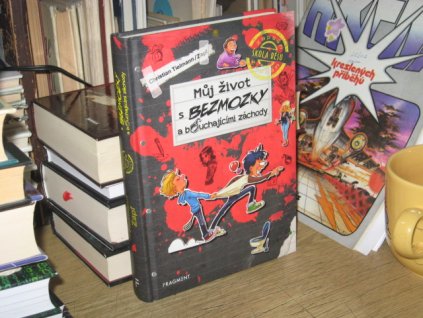 Můj život s bezmozky a bouchajícími záchody