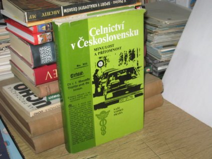 Celnictví v Československu: Minulost a přítomnost