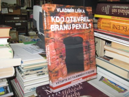Kdo otevřel bránu pekel?
