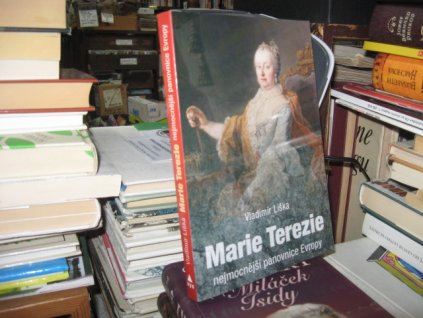 Marie Terezie, nejmocnější panovnice Evropy