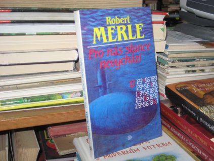 Pro nás slunce nevychází