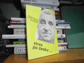 Stres po česku ...