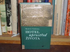 Hotel uprostřed života