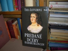 Predané dcéry Habsburgovcov