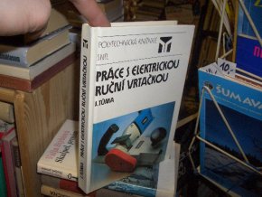 Práce s elektrickou ruční vrtačkou