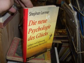 Die neue Psychologie des Glücks