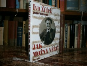 Ivo Žídek - Jak možná věřit