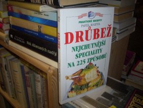 Drůbež - Nejchutnější speciality na 225 způsobů