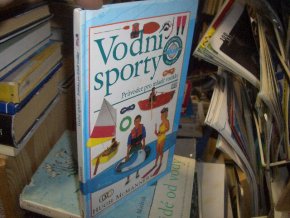 Vodní sporty - průvodce pro mladé vodáky