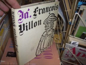 Já, Francois Villon