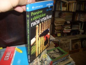 Pracujeme s elektrickou ruční vrtačkou