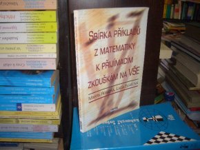 Sbírka příkladů z matematiky k přij. zk. na VŠE