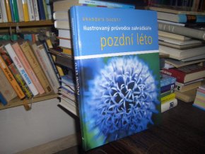 Ilustrovaný průvodce zahrádkáře - Pozdní léto