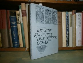 Kryštof Kolumbus - Don Quijote oceánu