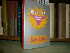 Dívka, 16 - Kolosální trapas