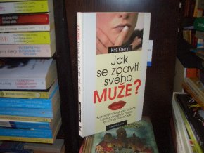 Jak se zbavit svého muže?