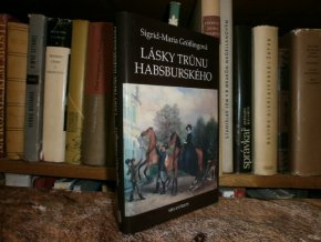 Lásky trůnu Habsburského