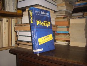 Přežijí? - 45 příběhů, kdy život visel na vlásku