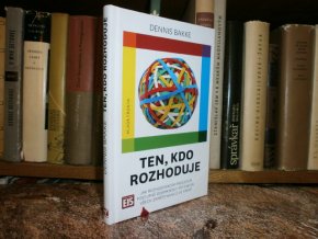 Ten, kdo rozhoduje