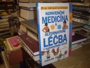 Konvenční medicína a alternativní léčba