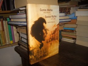 Gustav Mahler and Jihlava/ Gustav Mahler und...