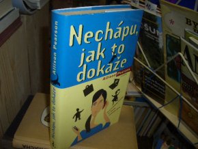 Nechápu, jak to dokáže