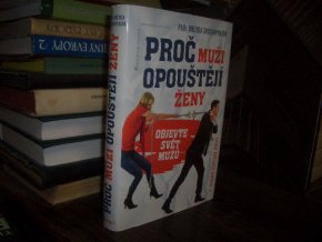 Proč muži opouštějí ženy - Objevte svět mužů