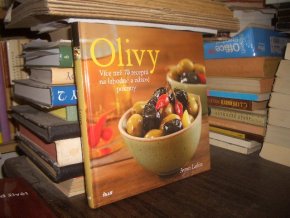 Olivy - Více než 70 receptů na lahodné a...