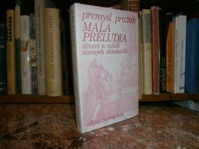 Malá preludia - dět. a mládí slavných skladatelů