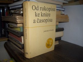 Od rukopisu ke knize a časopisu