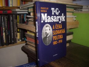 T. G. Masaryk a česká a slovanská politika