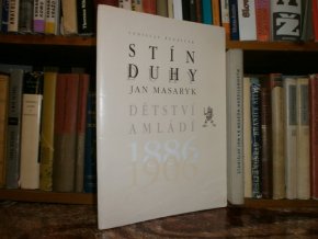 Stín duhy -Jan Masaryk dětství a mládí 1886-1906